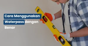 Cara Menggunakan Waterpass dengan Benar
