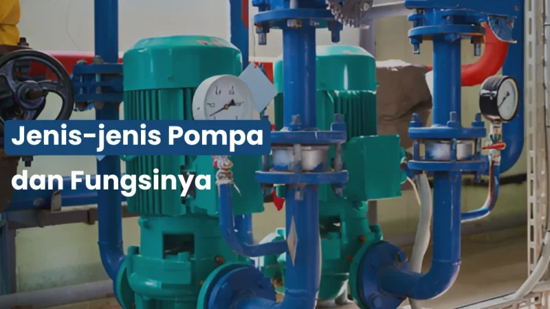 Jenis-jenis Pompa dan Fungsinya