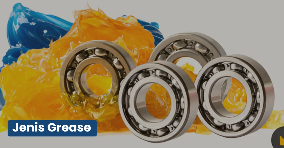 Jenis Grease Tipe, Fungsi, dan Cara Memilih yang Tepat