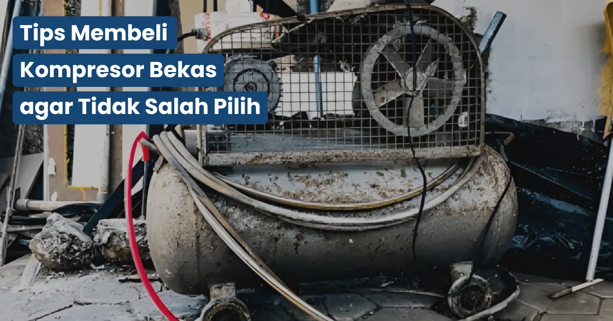 Tips Membeli Kompresor Bekas