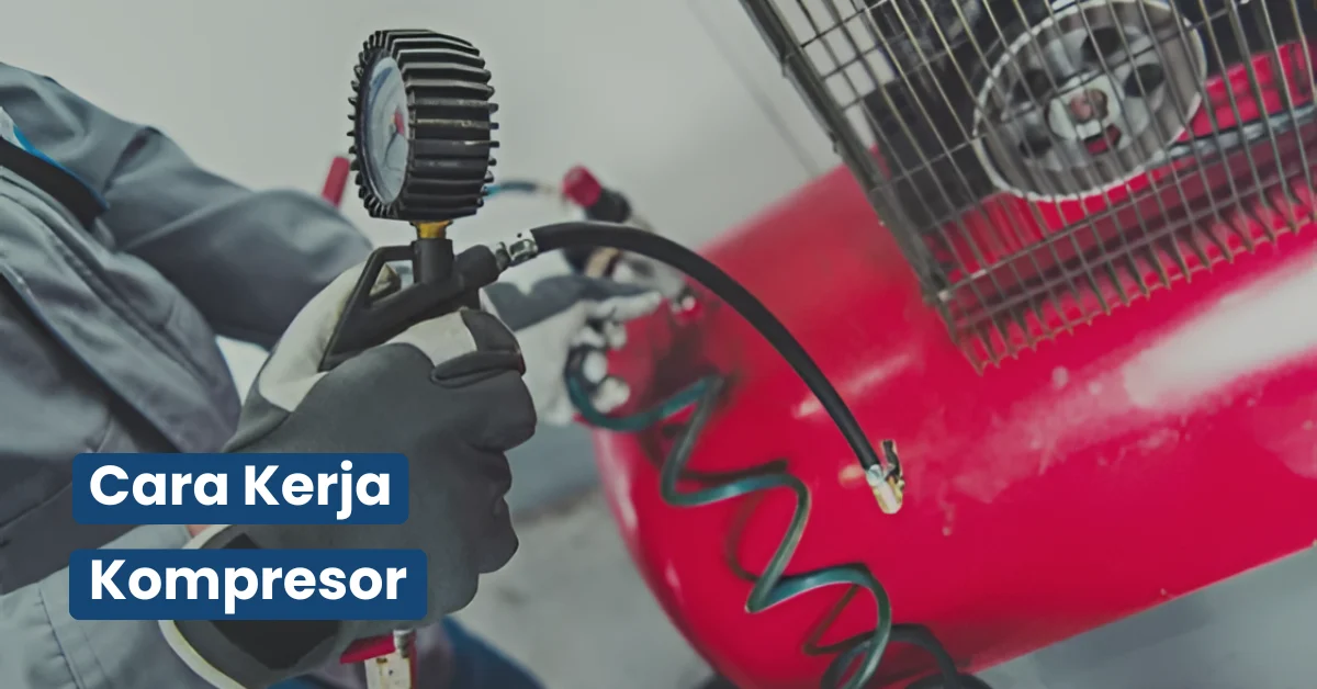 cara kerja kompresor