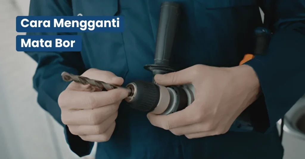 cara mengganti mata bor