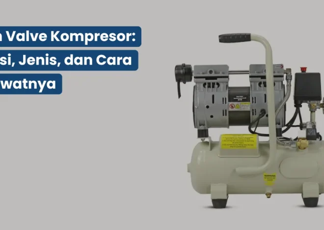 Drain Valve Kompresor: Fungsi, Jenis, dan Cara Merawatnya agar Tangki Tidak Bocor