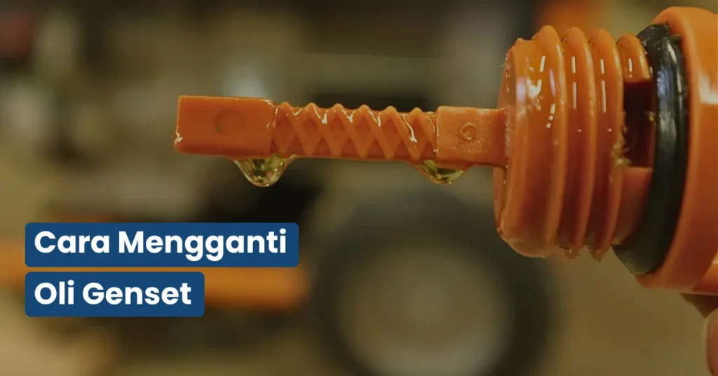 Cara Mengganti Oli Genset