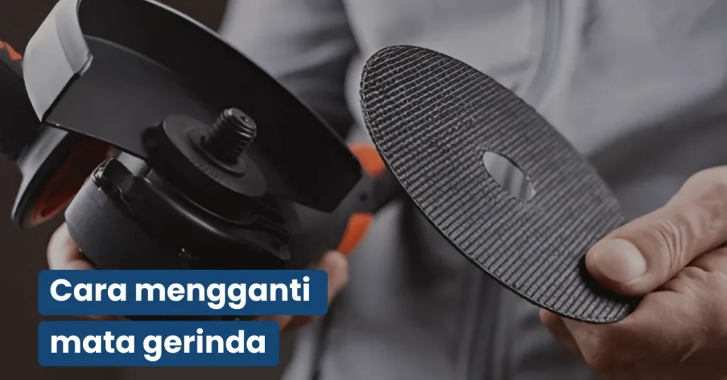 cara ganti mata gerinda