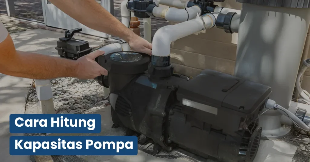 cara hitung kapasitas pompa