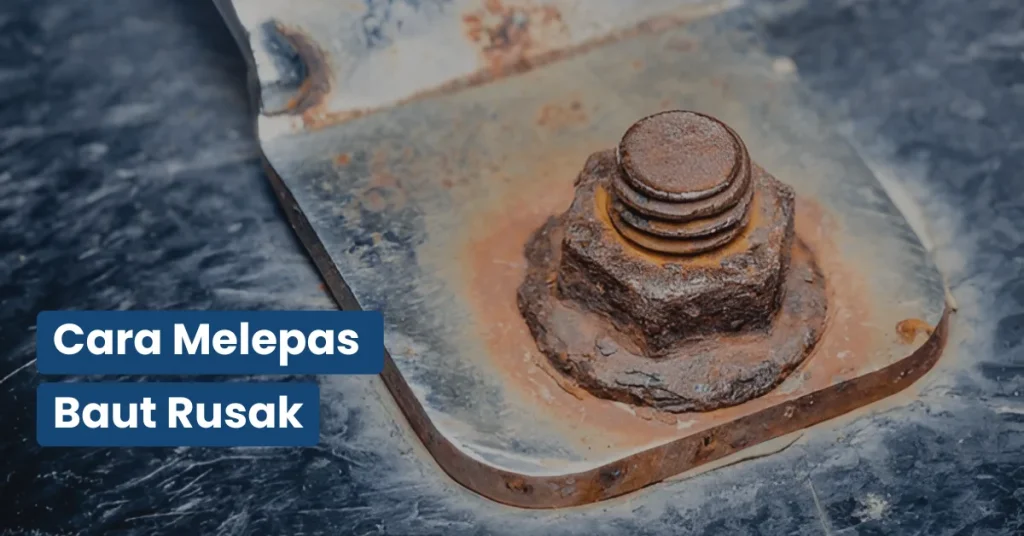 cara melepas baut rusak