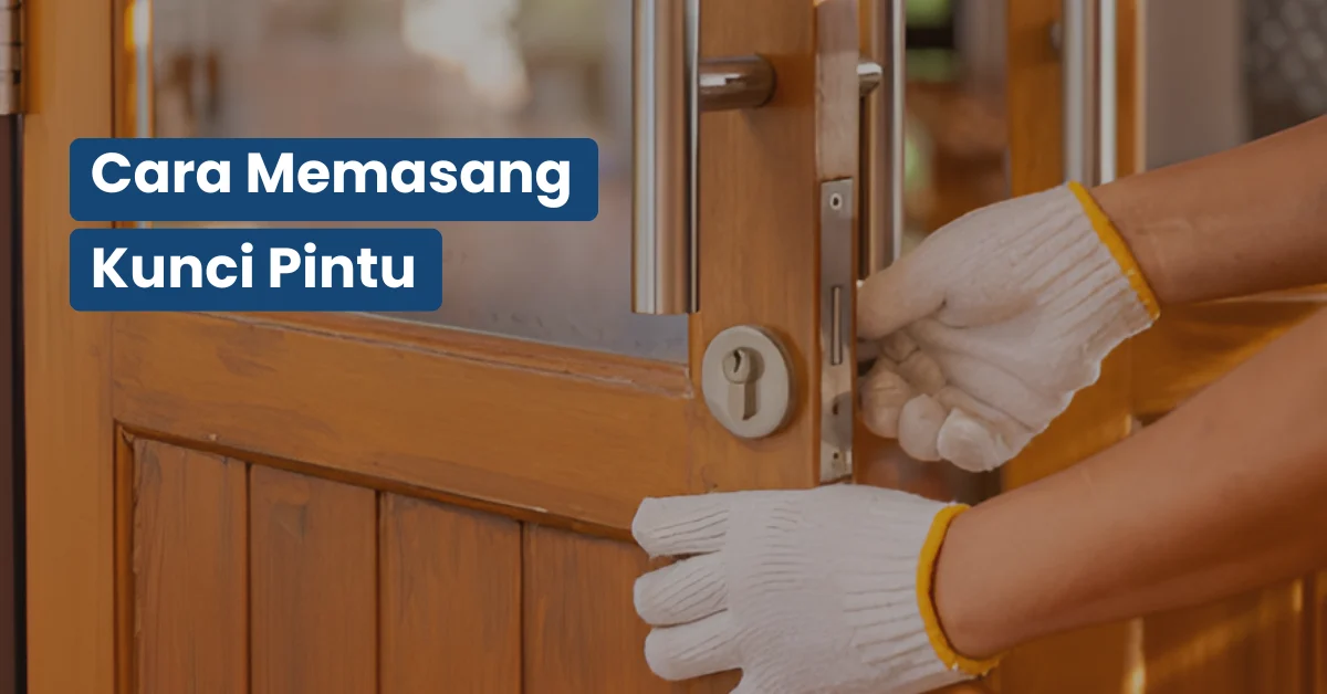 cara memasang kunci pintu