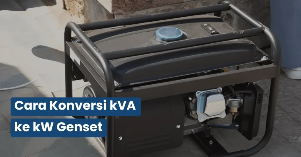 Cara Konversi kVA ke kW Genset