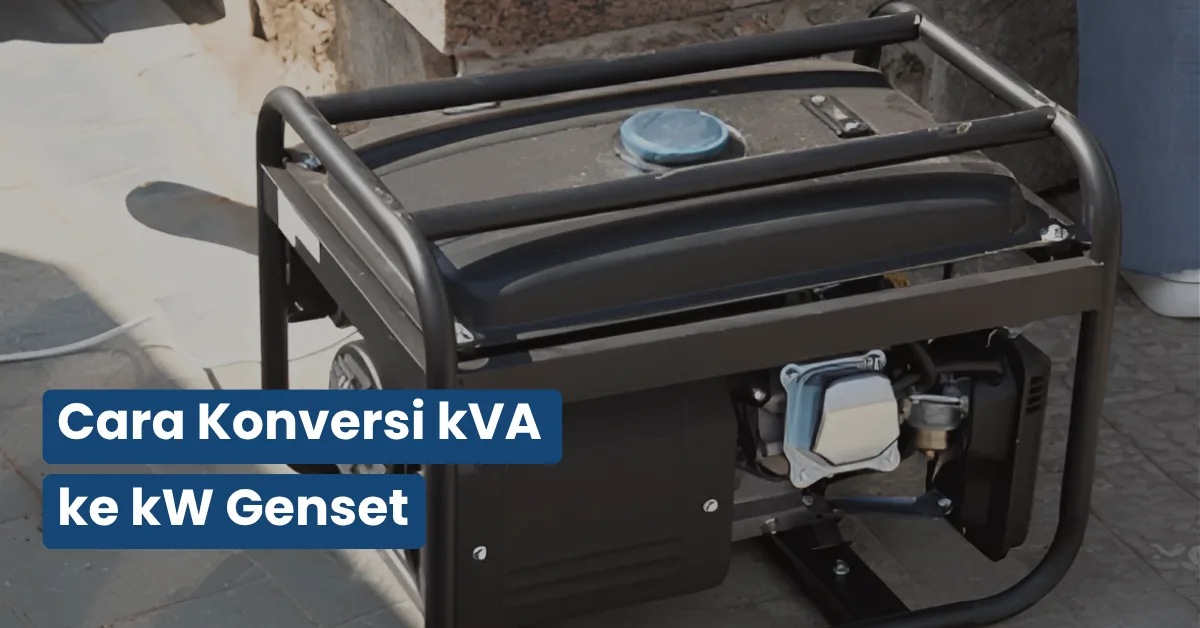 Cara Konversi kVA ke kW Genset