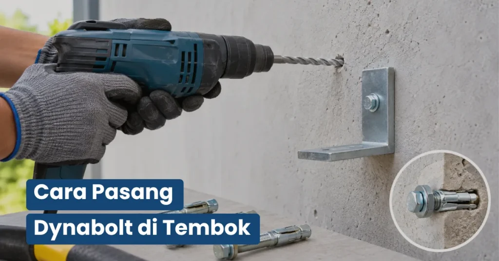 Cara Pasang Dynabolt di Tembok