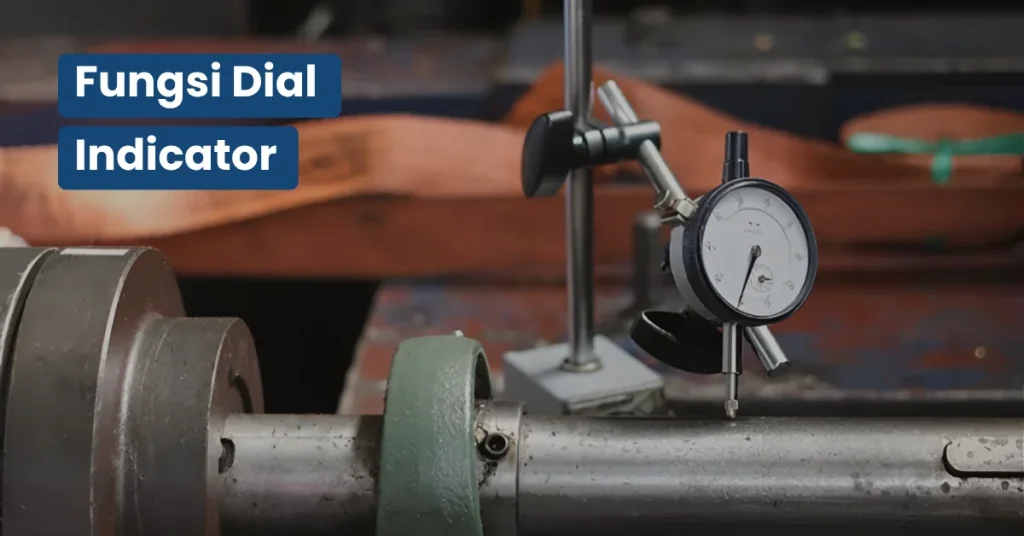 fungsi dial indicator